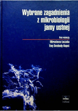 Wybrane zagadnienia z mikrobiologii jamy ustnej