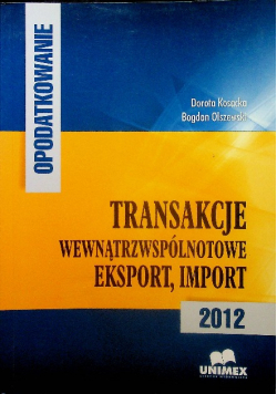 Opodatkowanie Transakcje wewnątrzwspólnotowe eksport import