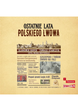 Ostatnie lata polskiego Lwowa audiobook
