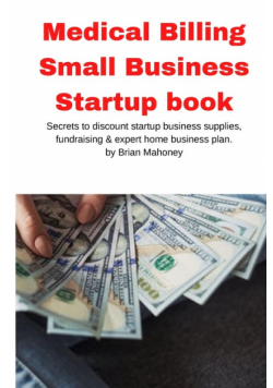 Medical Billing Small Business Startup book