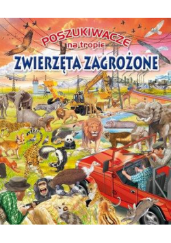 Poszukiwacze na tropie. Zwierzęta zagrożone