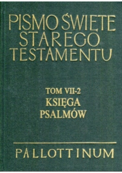 Pismo Święte Starego Testamentu Tom VII 2 Księga Psalmów