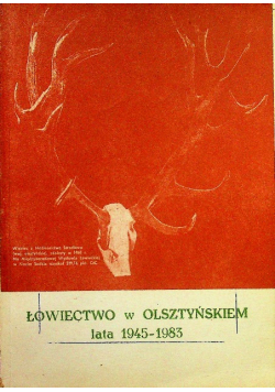 Łowiectwo w Olsztyńskiem lata 1945-1983