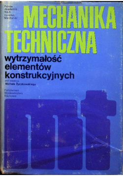Mechanika techniczna wytrzymałość elementów konstrukcyjnych