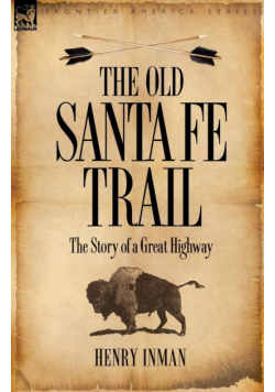 The Old Santa Fe Trail