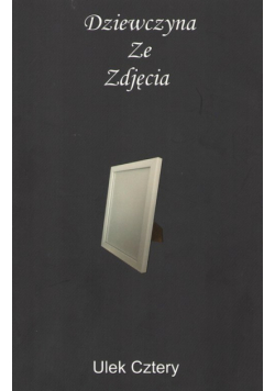 Dziewczyna Ze Zdjęcia