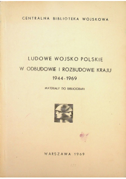 Ludowe Wojsko Polskie w odbudowie i rozbudowie kraju 1944 1969