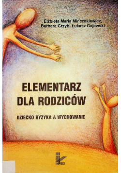 Elementarz dla rodziców Dziecko ryzyka a wychowanie