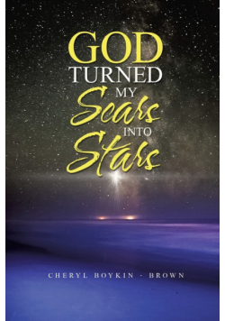 God Turned My Scars into Stars