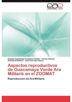 Aspectos reproductivos de Guacamaya Verde Ara Militaris en el ZOOMAT