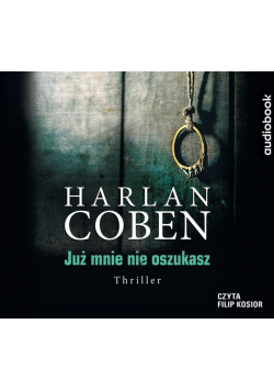 Już mnie nie oszukasz audiobook