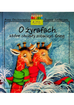 O żyrafach które chciały zobaczyć śnieg