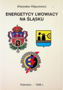 Energetycy Lwowiacy na Śląsku