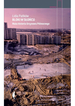 Bloki w słońcu. Mała historia Ursynowa Północnego