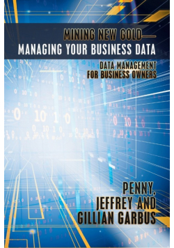 Mining New Gold-Managing Your Business Data