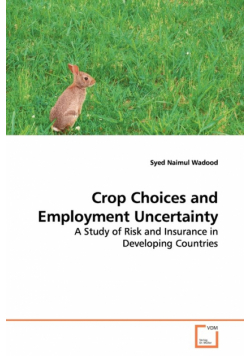 Crop Choices and Employment Uncertainty