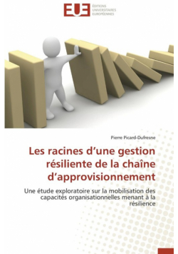 Les racines d une gestion résiliente de la chaîne d approvisionnement