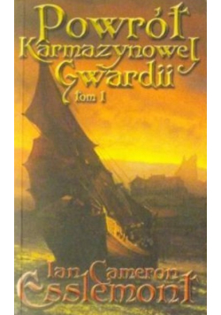 Powrót Karmazynowej Gwardii Tom 1