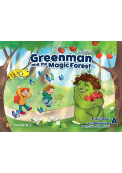 Greenman and the Magic Forest Level A Pupil’s Book with Digital Pack
