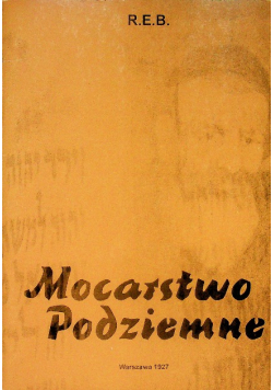 Mocarstwo podziemne Reprint z 1927 r.