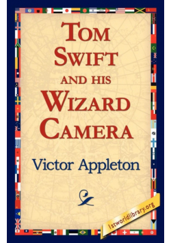 Tom Swift and His Wizard Camera
