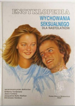 Encyklopedia wychowania seksualnego dla nastolatków