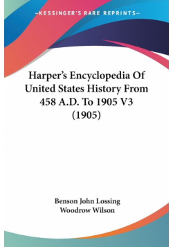Harper's Encyclopedia Of United States History From 458 A.D. To 1905 V3 (1905)