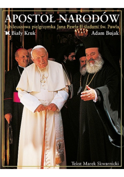Apostoł narodów Jubileuszowa pielgrzymka Jana Pawła II śladami św Pawła