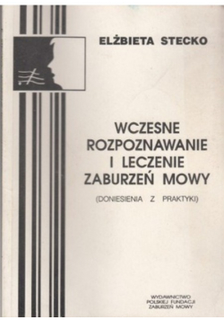 Wczesne rozpoznanie i leczenie zaburzeń mowy