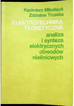 Elektrotechnika teoretyczna analiza i synteza elektrycznych obwodów nieliniowych