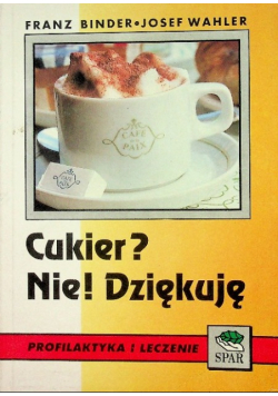 Cukier? Nie! Dziękuję