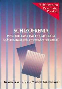 Schizofrenia psychologia i psychopatologia