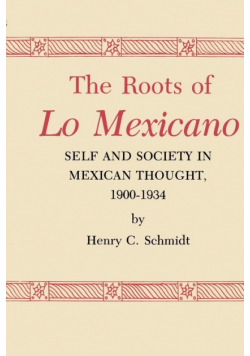 The Roots of Lo Mexicano