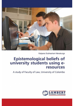 Epistemological beliefs of university students using e-resources