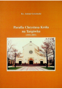 Parafia Chrystusa Króla na Targówku