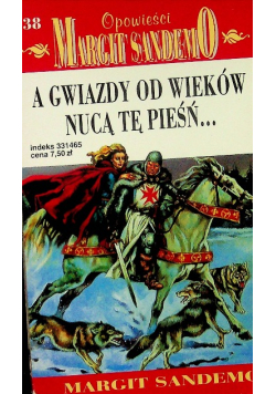 Opowieści Margit Sandemo Tom 38 A gwiazdy od wieków nucą tę pieśń