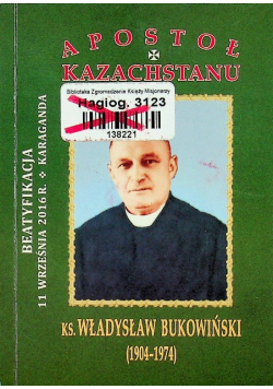 Apostoł Kazachstanu Ks Władysław Bukowiński