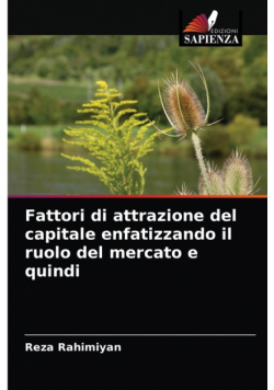 Fattori di attrazione del capitale enfatizzando il ruolo del mercato e quindi