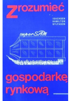 Zrozumieć gospodarkę rynkową