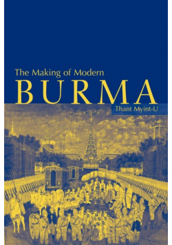 The Making of Modern Burma