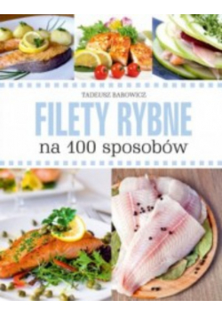 Filety rybne na 100 sposobów