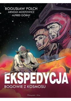 Ekspedycja. Bogowie z kosmosu. Wydanie kolekcjon.
