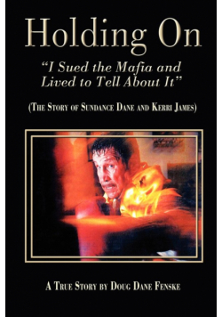 Holding On-I Sued the Mafia and Lived to Tell About It