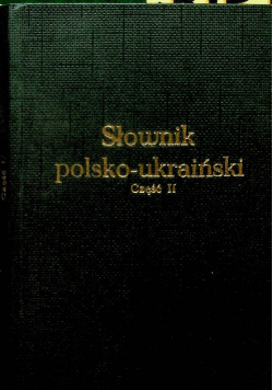 Słownik polsko - ukraiński część II