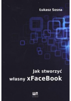 Jak stworzyć własny xFaceBook