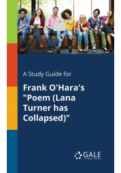 A Study Guide for Frank O'Hara's "Poem (Lana Turner Has Collapsed)"