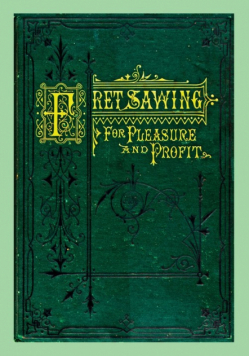 Fret Sawing For Pleasure And Profit