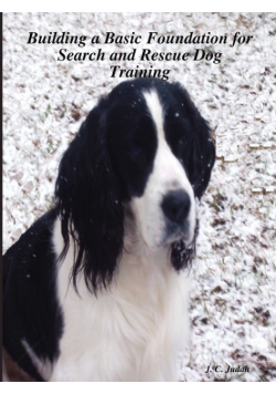 Building a Basic Foundation for Search and Rescue Dog Training