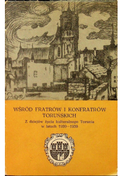 Wśród Fratrów i konfratrów toruńskich