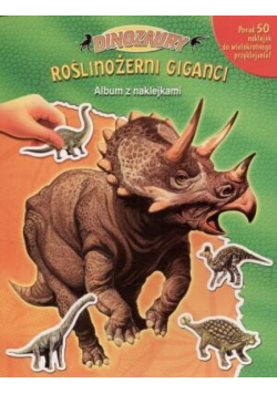 Album z Naklejkami.Dinozaury. Roślinożerni Giganci